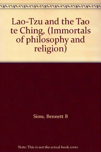 9780531009611: Lao-Tzu and the Tao te Ching, (Immortals of philosophy and religion)