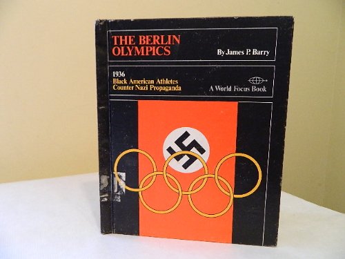 Stock image for Berlin Olympics, Nineteen Thirty-Six : Black American Athletes Counter Nazi Propaganda for sale by Better World Books