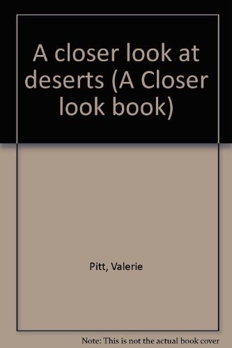 Stock image for CLOSER LOOK AT DESERTS for sale by Gibson's Books
