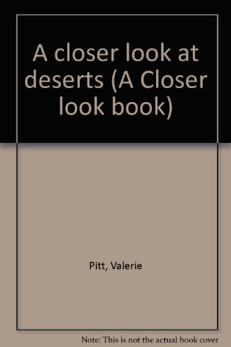 9780531010990: A closer look at deserts (A Closer look book)