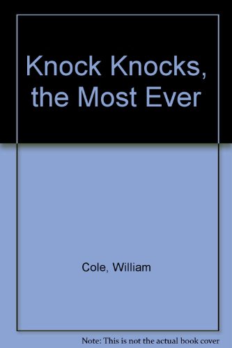 Knock Knocks, the Most Ever (9780531011423) by Cole, William