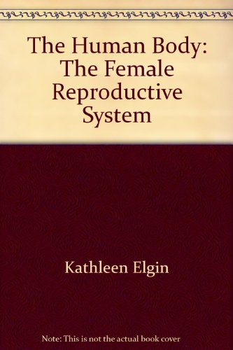 Beispielbild fr The Human Body: The Female Reproductive System zum Verkauf von Better World Books