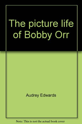 Stock image for The Picture Life of Bobby Orr for sale by Better World Books