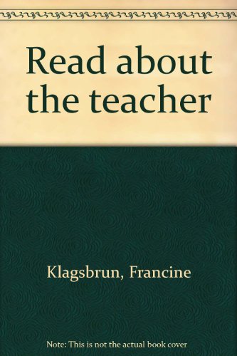 Read about the teacher (9780531012659) by Klagsbrun, Francine