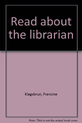 Imagen de archivo de Read About the Librarian a la venta por Silent Way Books