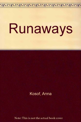 Runaways (9780531012932) by Anna Kosof