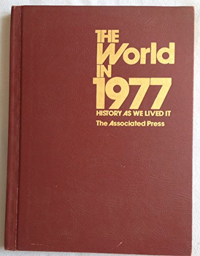 The World in 1977: History as we lived it (9780531014141) by The Associated Press