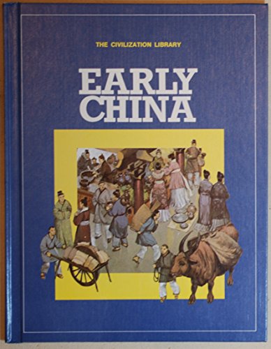 Early China (The Civilization library) (9780531014264) by Boase, Wendy