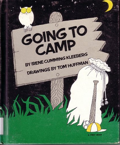 Going to Camp: A First Book (9780531014882) by Kleeberg, Irene Cumming; Huffman, Tom