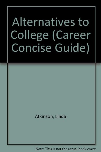 Stock image for Alternatives to College for sale by Better World Books