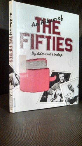 Beispielbild fr An Album of the Fifties zum Verkauf von Better World Books: West