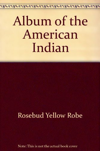 Stock image for An Album of the American Indian for sale by SecondSale