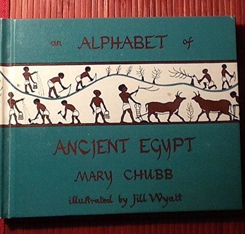 9780531016060: An Alphabet of Ancient Egypt.