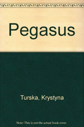 Pegasus (9780531018576) by Turska, Krystyna