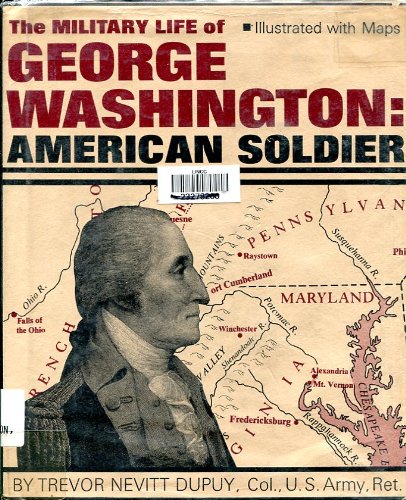 Imagen de archivo de Military Life of George Washington: American Soldier a la venta por Hafa Adai Books