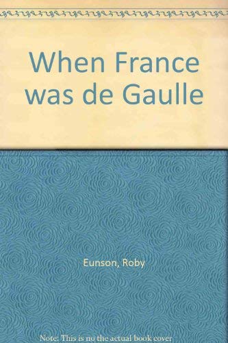 Stock image for When France was de Gaulle for sale by Bookends