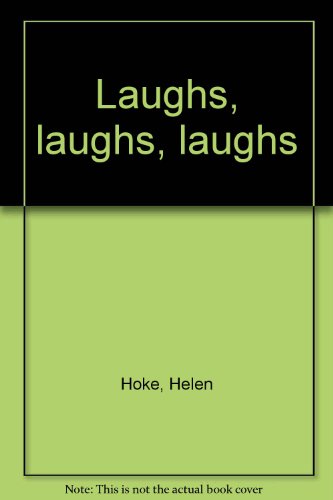 Imagen de archivo de Laughs, Laughs, Laughs: Selected and told by Helen Hokes; Illustrated by Richard Erdoes a la venta por GloryBe Books & Ephemera, LLC