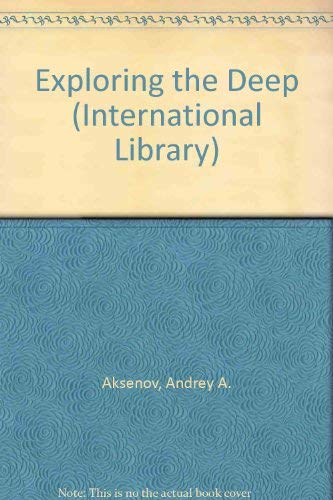 Stock image for Exploring the Deep (International Library) for sale by Wonder Book