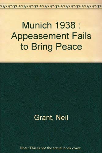 Imagen de archivo de Munich: 1938: Appeasement Fails to Bring Peace for Our Time. a la venta por ThriftBooks-Atlanta