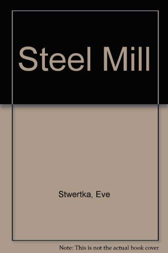 Stock image for Steel Mill for sale by Library House Internet Sales