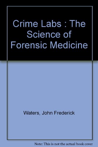 Stock image for Crime Labs : The Science of Forensic Medicine (Impact Ser.) for sale by RW Books