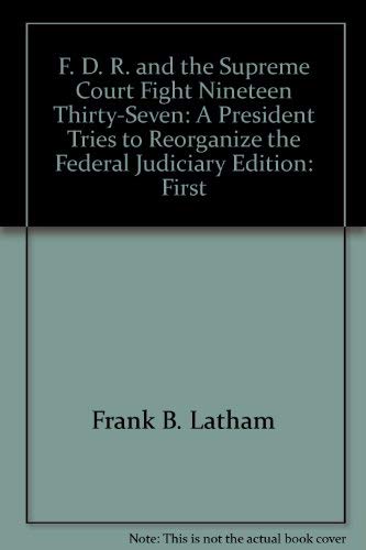 Stock image for FDR and the Supreme Court Fight, 1937: A President Tries to Reorganize the Federal Judiciary (A Focus book) for sale by Dailey Ranch Books