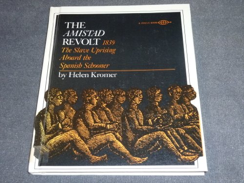 Imagen de archivo de Amistad Revolt, Eighteen Thirty-Nine : The Slave Uprising Aboard the Spanish Schooner a la venta por Better World Books: West