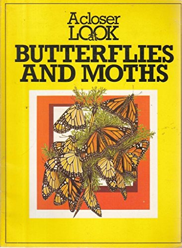 Stock image for A Closer Look at Butterflies and Moths for sale by Better World Books