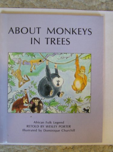 9780531025062: About Monkeys in Trees: African Folk Legend