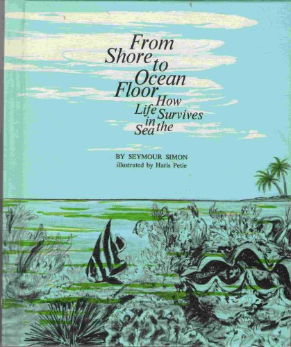 9780531026144: From Shore to Ocean Floor; How Life Survives in the Sea.