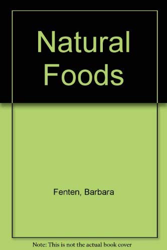 9780531026755: Natural Foods (A Concise Guide)
