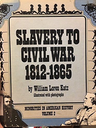 Beispielbild fr Slavery to Civil War, 1812-1865. zum Verkauf von Wonder Book
