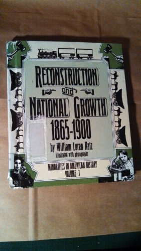 Beispielbild fr Reconstruction and National Growth 1865-1900 zum Verkauf von janet smith