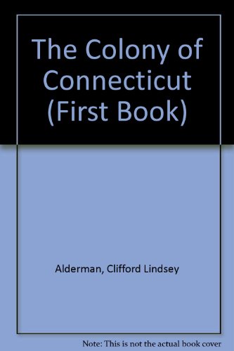 Stock image for The Colony of Connecticut (First Book) for sale by The Unskoolbookshop