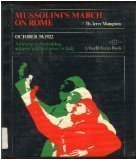 Imagen de archivo de Mussolini's march on Rome, October 30, 1922;: A dictator in the making achieves political power in Italy (A World focus book) a la venta por GoldBooks