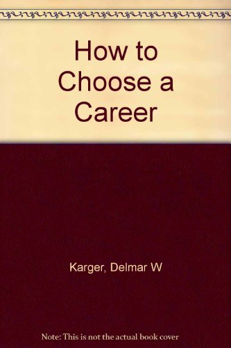 Stock image for How to Choose a Career (A Career concise guide) for sale by OddReads