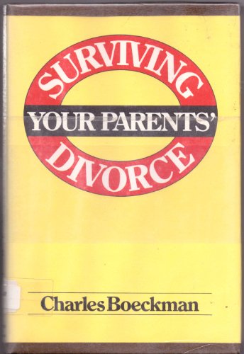 Surviving Your Parents' Divorce (9780531028698) by Boeckman, Charles