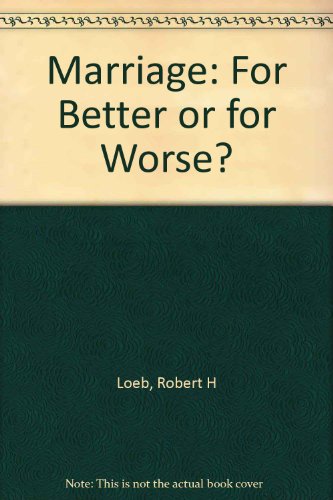 Beispielbild fr Marriage : For Better or for Worse? zum Verkauf von Better World Books