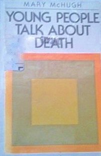 Stock image for YOUNG PEOPLE TALK ABOUT DEATH for sale by Neil Shillington: Bookdealer/Booksearch