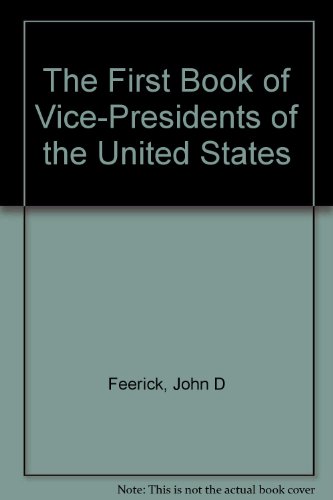 9780531029077: The First Book of Vice-Presidents of the United States