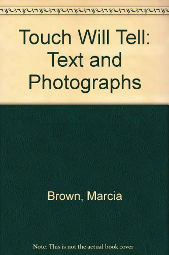 Touch Will Tell (9780531029312) by Brown, Marcia