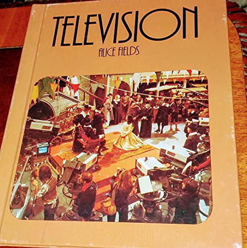 Television (A Easy-read fact book) (9780531032480) by Fields, Alice