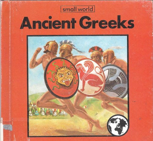 Small World of Ancient Greeks (9780531034569) by Lapper, Ivan; Flynn, John