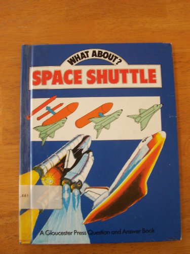 Imagen de archivo de Space Shuttle (What About Series) a la venta por Wonder Book