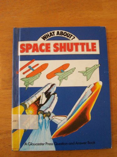 Space Shuttle (What About Series) (9780531034651) by Cave, Ron; Cave, Joyce