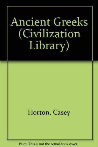 Stock image for Ancient Greeks (Civilization Library) for sale by Irish Booksellers