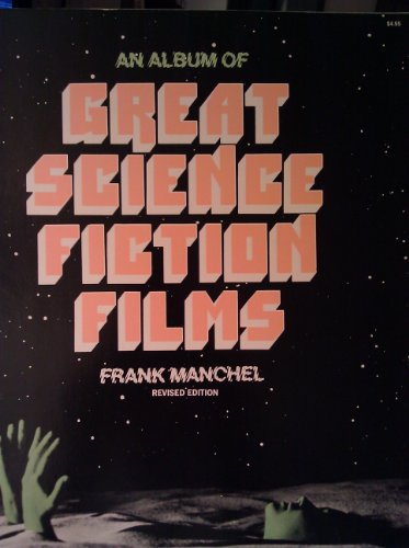 An Album of Great Science Fiction Films. Revised Edition.
