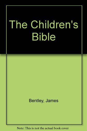 The Children's Bible (9780531035924) by Bentley, James