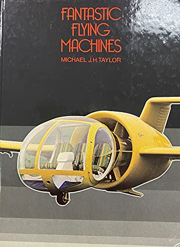 Imagen de archivo de Fantastic Flying Machines a la venta por The Aviator's Bookshelf