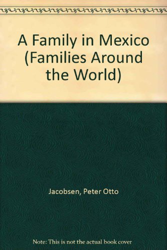 Imagen de archivo de A Family in Mexico a la venta por Better World Books